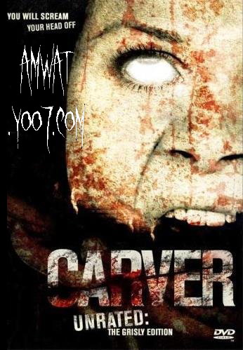 قصة مختصرة عن فيلم الرعب والفزع Carver 2008 Carver10