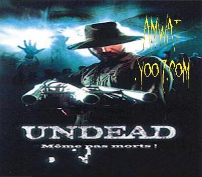 قصة مختصرة عن فيلم الرعب Un Dead 2005 Dead111