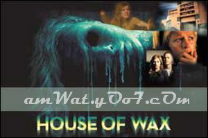 تقريرعن فيلم الرعب 2005 HOUSE OF WAX منزل الشمع Kse97010